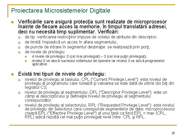 Proiectarea Microsistemelor Digitale n Verificările care asigură protecţia sunt realizate de microprocesor înainte de