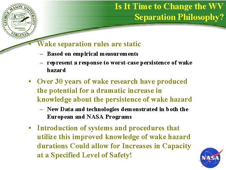 Is It Time to Change the WV Separation Philosophy? • Wake separation rules are Is It Time to Change the WV Separation Philosophy? • Wake separation rules are