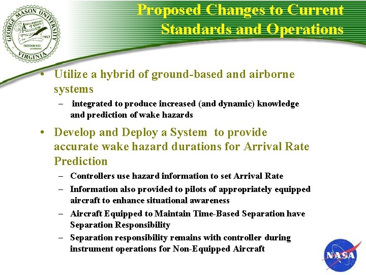 Proposed Changes to Current Standards and Operations • Utilize a hybrid of ground-based and Proposed Changes to Current Standards and Operations • Utilize a hybrid of ground-based and