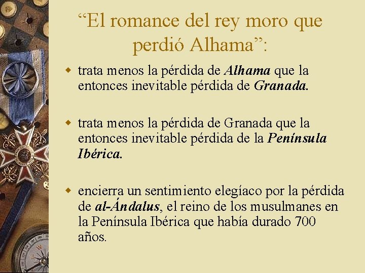 “El romance del rey moro que perdió Alhama”: w trata menos la pérdida de “El romance del rey moro que perdió Alhama”: w trata menos la pérdida de