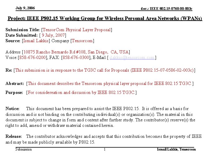 July 9, 2006 doc. : IEEE 802. 15 -0760 -00 -003 c Project: IEEE July 9, 2006 doc. : IEEE 802. 15 -0760 -00 -003 c Project: IEEE