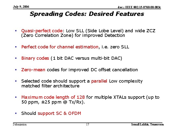 July 9, 2006 doc. : IEEE 802. 15 -0760 -00 -003 c Spreading Codes: July 9, 2006 doc. : IEEE 802. 15 -0760 -00 -003 c Spreading Codes:
