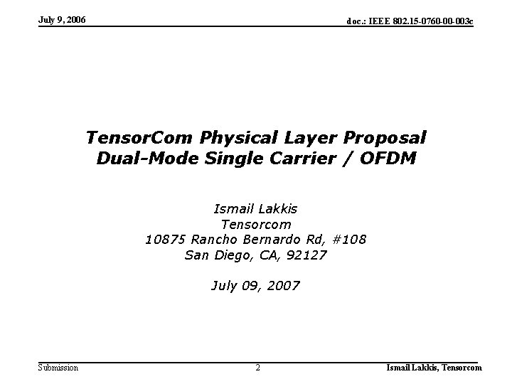 July 9, 2006 doc. : IEEE 802. 15 -0760 -00 -003 c Tensor. Com