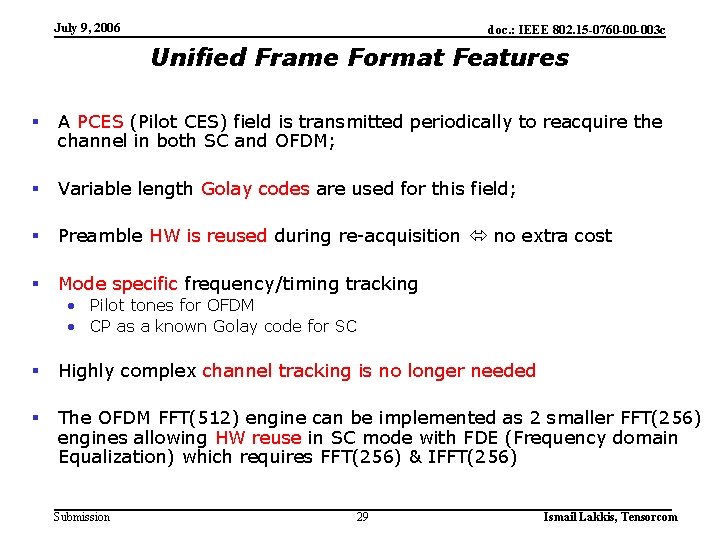 July 9, 2006 doc. : IEEE 802. 15 -0760 -00 -003 c Unified Frame