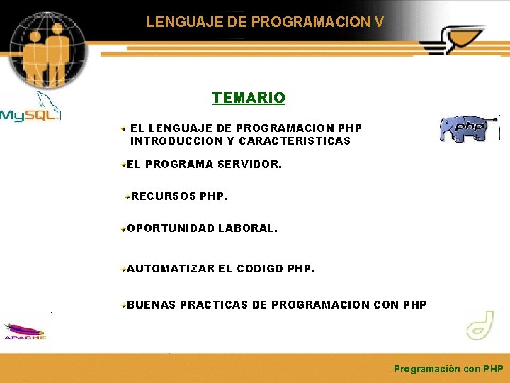 LENGUAJE DE PROGRAMACION V TEMARIO EL LENGUAJE DE PROGRAMACION PHP INTRODUCCION Y CARACTERISTICAS EL