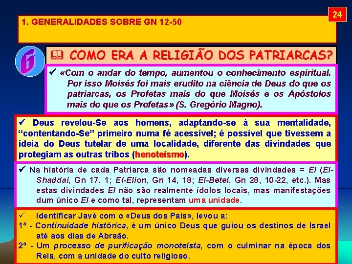 1. GENERALIDADES SOBRE GN 12 -50 24 COMO ERA A RELIGIÃO DOS PATRIARCAS? «Com