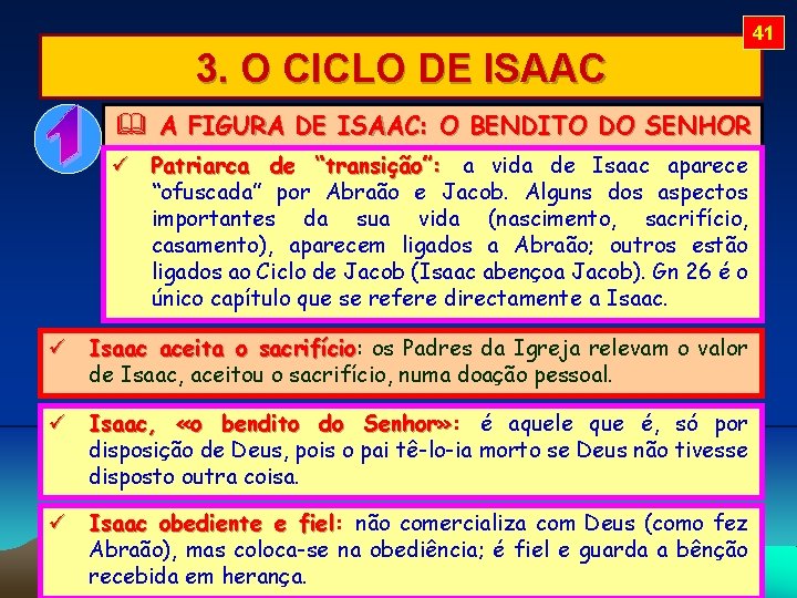 41 3. O CICLO DE ISAAC A FIGURA DE ISAAC: O BENDITO DO SENHOR