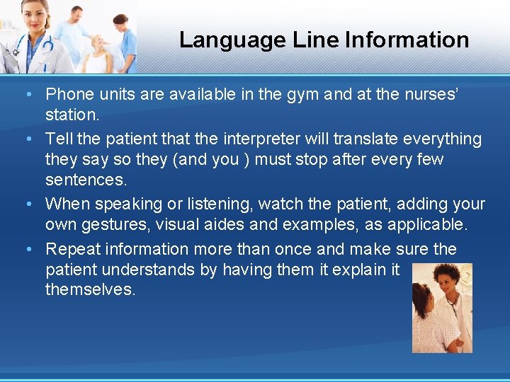 Language Line Information • Phone units are available in the gym and at the