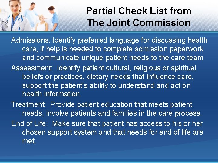 Partial Check List from The Joint Commission Admissions: Identify preferred language for discussing health