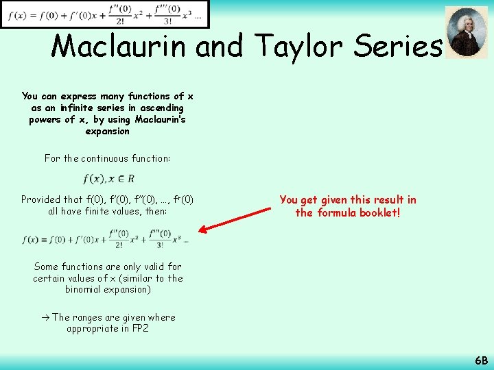  Maclaurin and Taylor Series You can express many functions of x as an