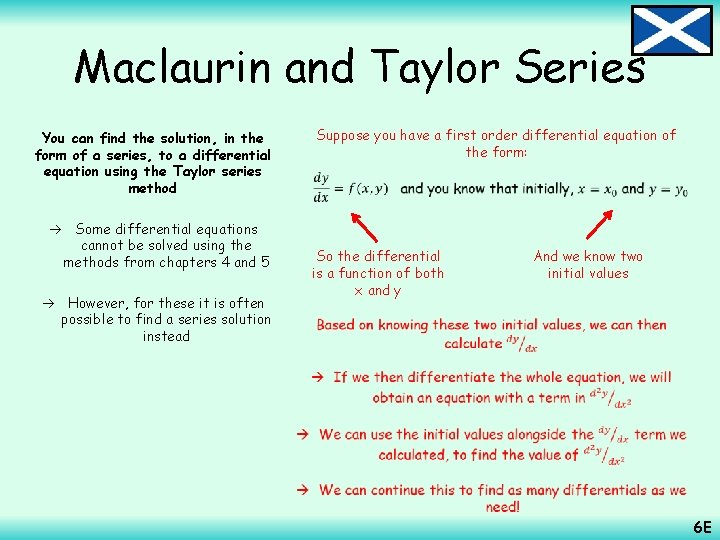 Maclaurin and Taylor Series Suppose you have a first order differential equation of the