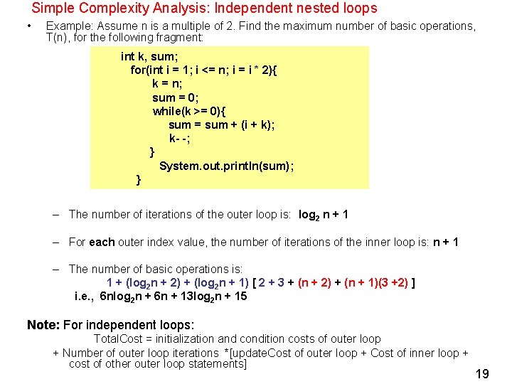 Simple Complexity Analysis: Independent nested loops • Example: Assume n is a multiple of