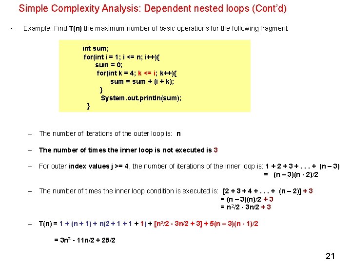 Simple Complexity Analysis: Dependent nested loops (Cont’d) • Example: Find T(n) the maximum number