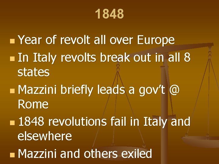 1848 n Year of revolt all over Europe n In Italy revolts break out