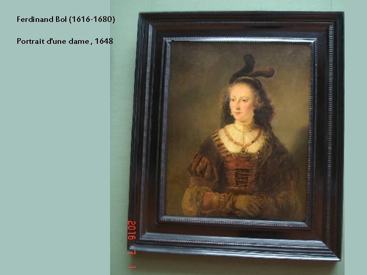 Ferdinand Bol (1616 -1680) Portrait d'une dame , 1648 