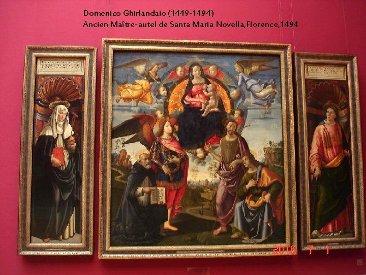 Domenico Ghirlandaio (1449 -1494) Ancien Maître-autel de Santa Maria Novella, Florence, 1494 