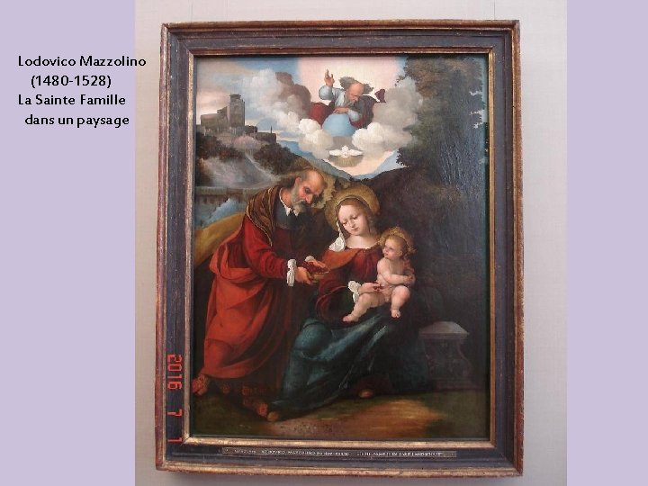 Lodovico Mazzolino (1480 -1528) La Sainte Famille dans un paysage 