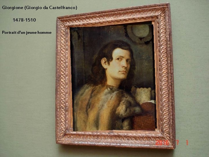 Giorgione (Giorgio da Castelfranco) 1478 -1510 Portrait d'un jeune homme 