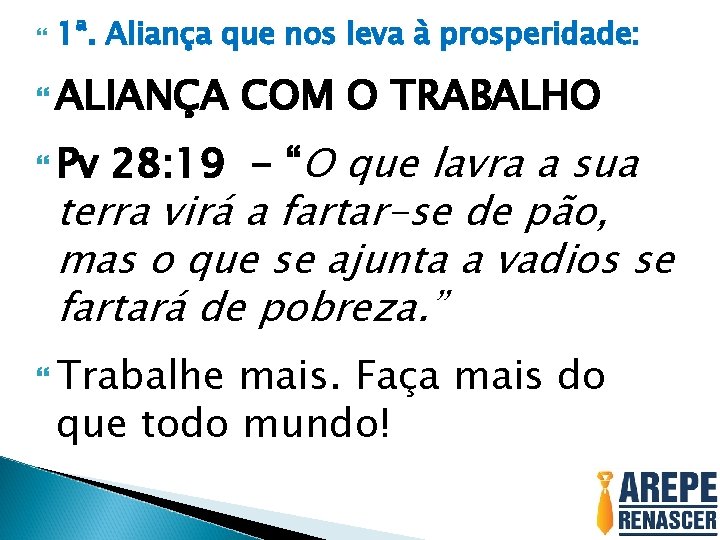  1ª. Aliança que nos leva à prosperidade: ALIANÇA Pv COM O TRABALHO 28: