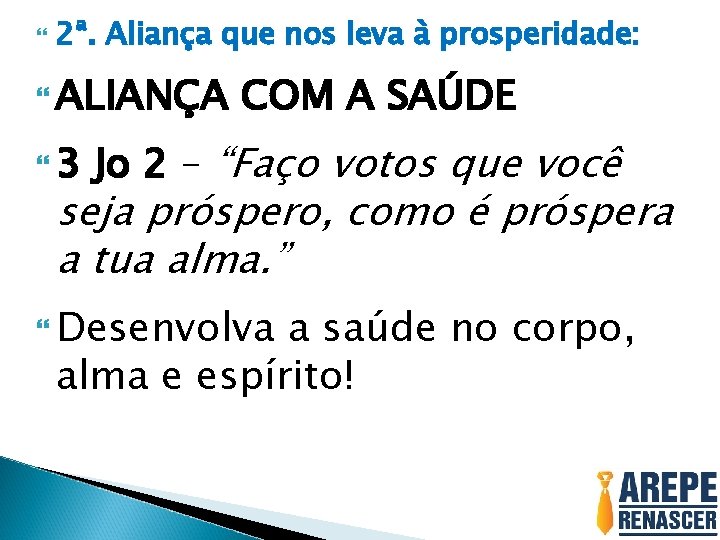  2ª. Aliança que nos leva à prosperidade: ALIANÇA 3 COM A SAÚDE Jo