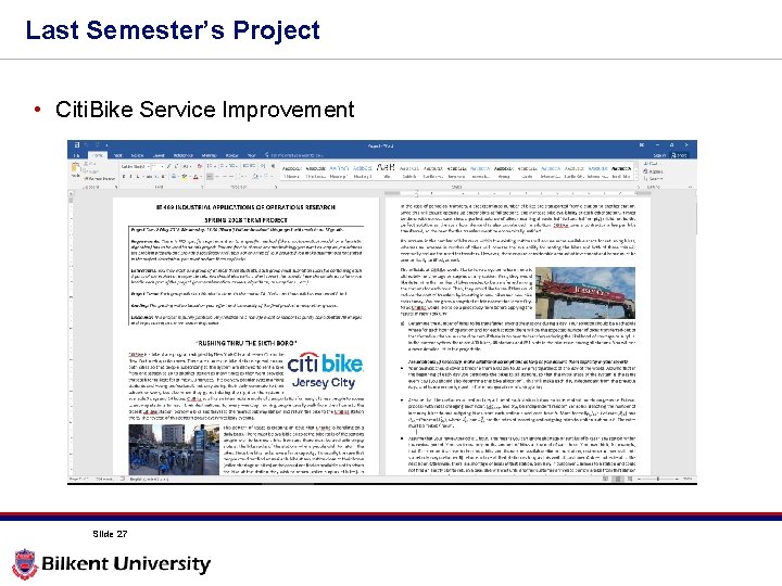 Last Semester’s Project • Citi. Bike Service Improvement Slide 27 