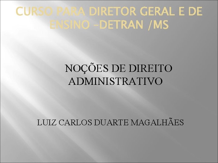 NOÇÕES DE DIREITO ADMINISTRATIVO LUIZ CARLOS DUARTE MAGALHÃES 