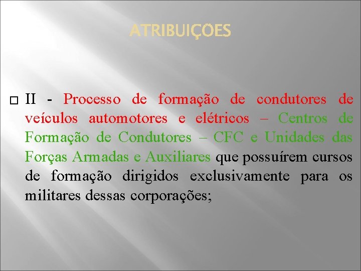 � II - Processo de formação de condutores de veículos automotores e elétricos –