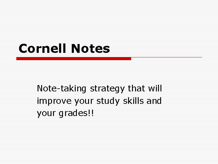 Cornell Notes Note-taking strategy that will improve your study skills and your grades!! 