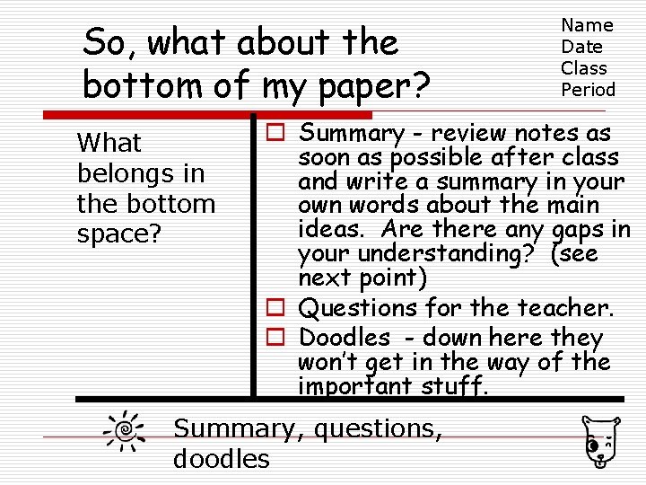 So, what about the bottom of my paper? What belongs in the bottom space? So, what about the bottom of my paper? What belongs in the bottom space?