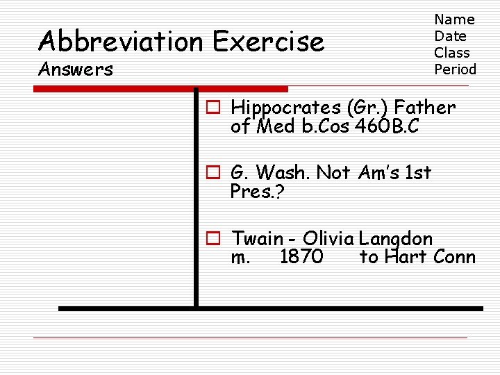 Abbreviation Exercise Answers Name Date Class Period o Hippocrates (Gr. ) Father of Med Abbreviation Exercise Answers Name Date Class Period o Hippocrates (Gr. ) Father of Med