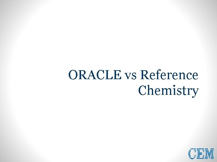 ORACLE vs Reference Chemistry 