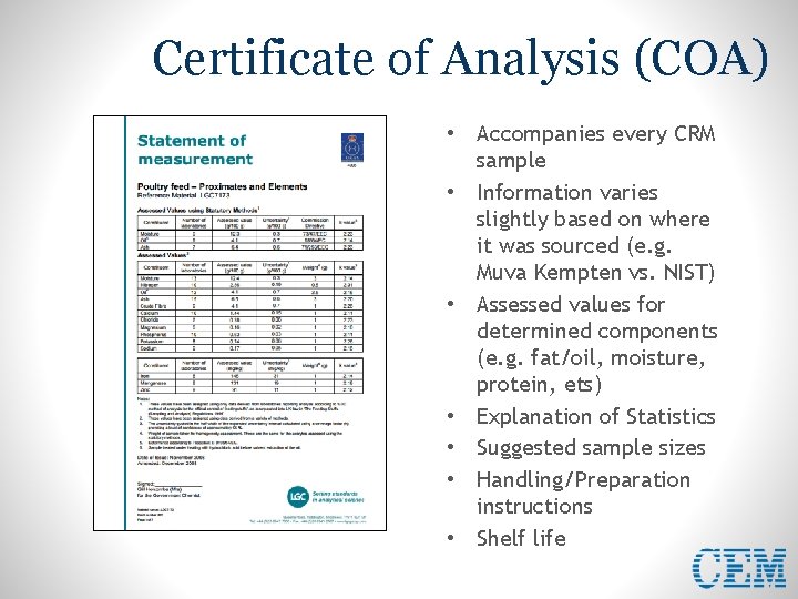 Certificate of Analysis (COA) • Accompanies every CRM sample • Information varies slightly based