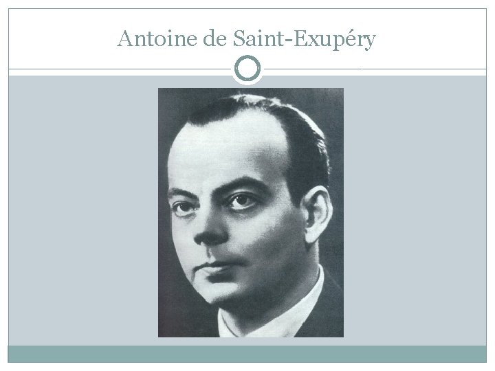 Antoine de Saint-Exupéry 