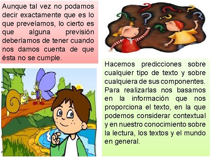 Aunque tal vez no podamos decir exactamente que es lo que preveíamos, lo cierto