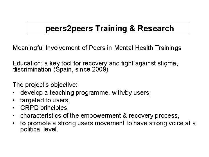 peers 2 peers Training & Research Meaningful Involvement of Peers in Mental Health Trainings