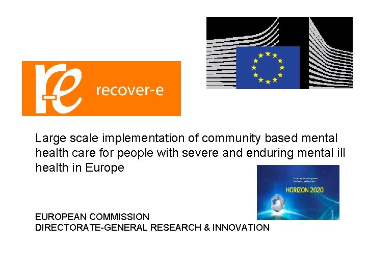 Large scale implementation of community based mental health care for people with severe and