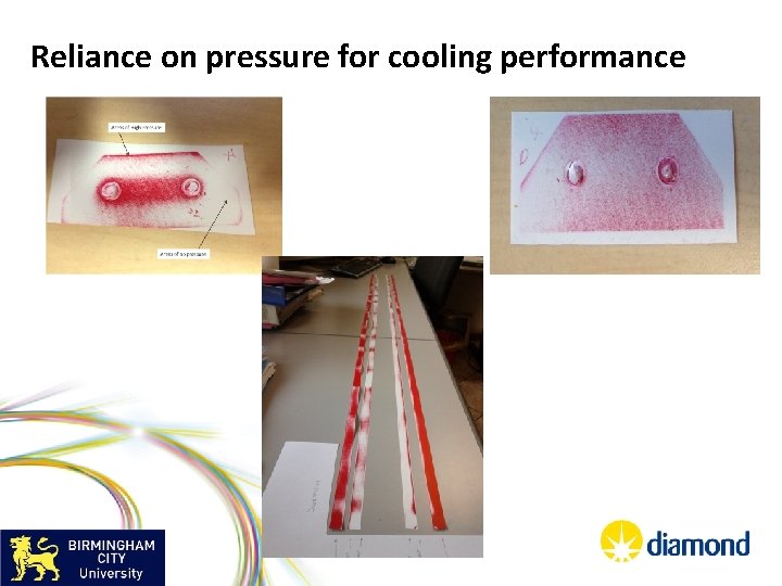 Reliance on pressure for cooling performance 