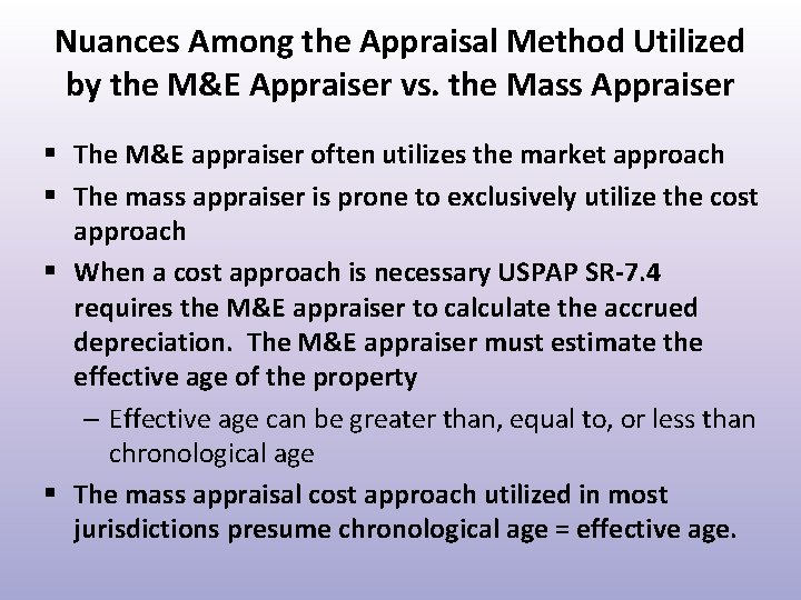 Nuances Among the Appraisal Method Utilized by the M&E Appraiser vs. the Mass Appraiser