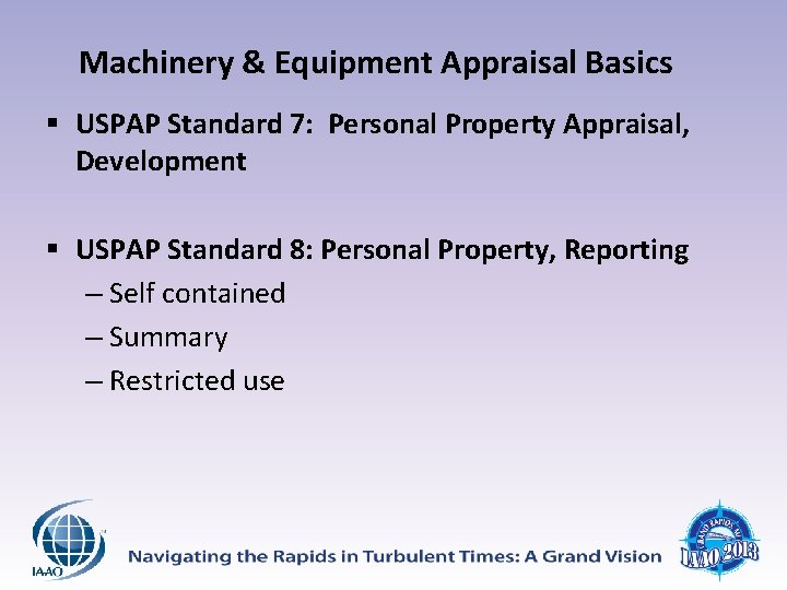 Machinery & Equipment Appraisal Basics § USPAP Standard 7: Personal Property Appraisal, Development §