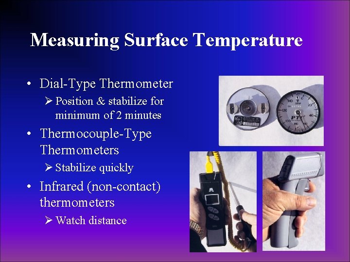Measuring Surface Temperature • Dial-Type Thermometer Ø Position & stabilize for minimum of 2 Measuring Surface Temperature • Dial-Type Thermometer Ø Position & stabilize for minimum of 2