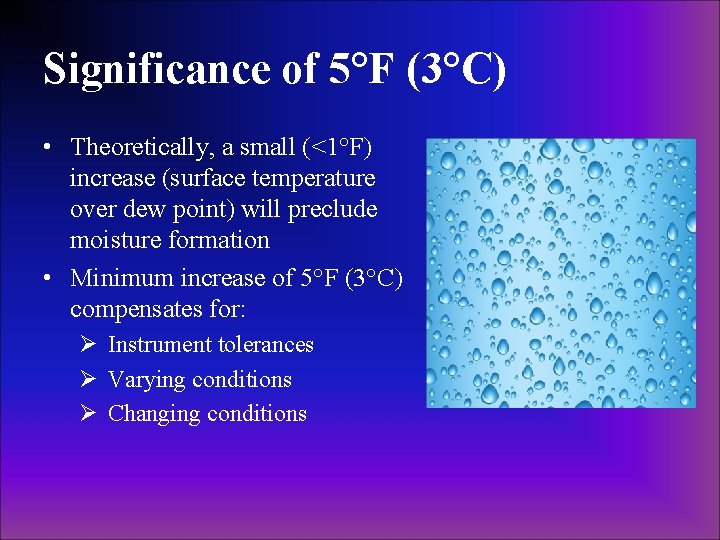 Significance of 5°F (3°C) • Theoretically, a small (<1°F) increase (surface temperature over dew Significance of 5°F (3°C) • Theoretically, a small (<1°F) increase (surface temperature over dew