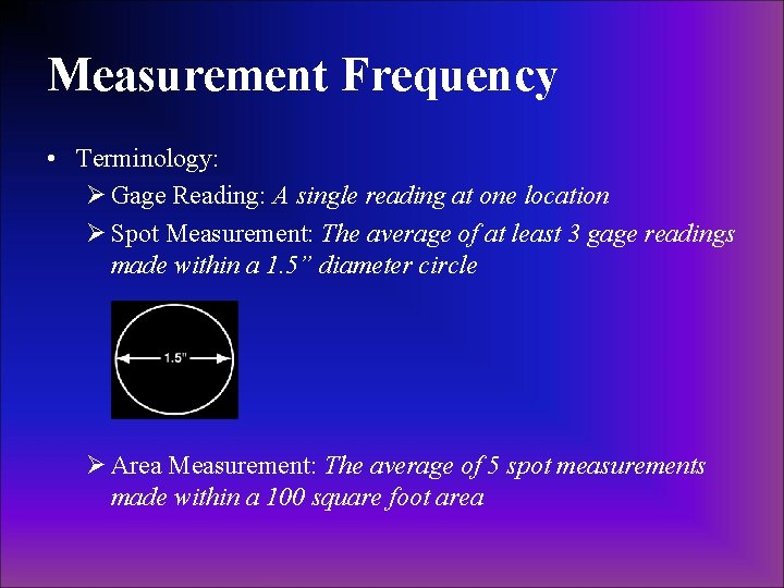 Measurement Frequency • Terminology: Ø Gage Reading: A single reading at one location Ø Measurement Frequency • Terminology: Ø Gage Reading: A single reading at one location Ø