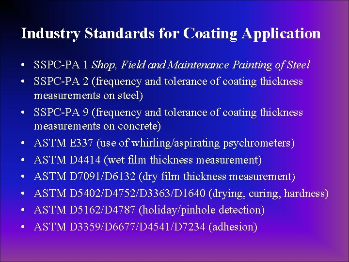 Industry Standards for Coating Application • SSPC-PA 1 Shop, Field and Maintenance Painting of Industry Standards for Coating Application • SSPC-PA 1 Shop, Field and Maintenance Painting of
