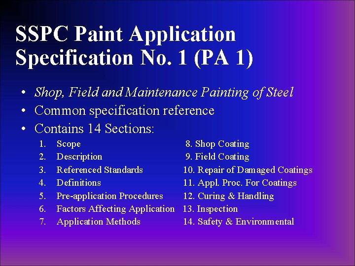 SSPC Paint Application Specification No. 1 (PA 1) • Shop, Field and Maintenance Painting SSPC Paint Application Specification No. 1 (PA 1) • Shop, Field and Maintenance Painting