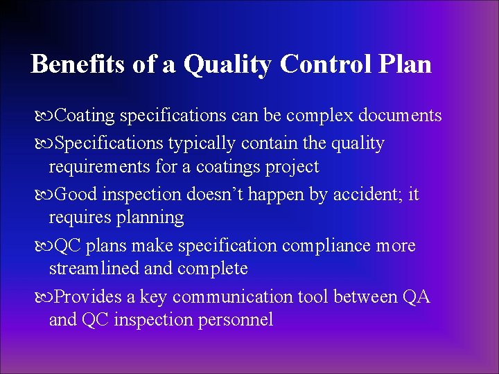 Benefits of a Quality Control Plan Coating specifications can be complex documents Specifications typically Benefits of a Quality Control Plan Coating specifications can be complex documents Specifications typically