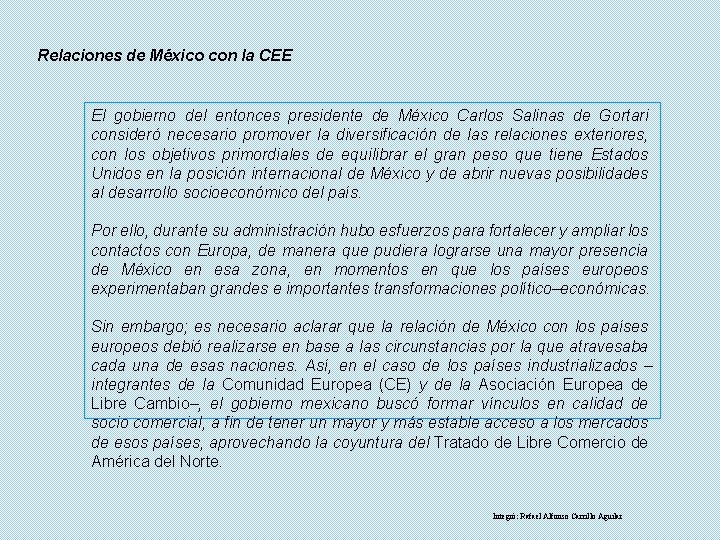 Relaciones de México con la CEE El gobierno del entonces presidente de México Carlos