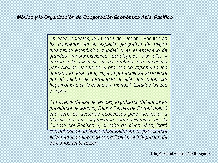 México y la Organización de Cooperación Económica Asía–Pacífico En años recientes, la Cuenca del