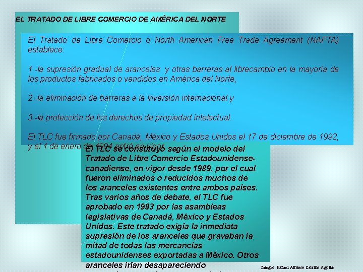 EL TRATADO DE LIBRE COMERCIO DE AMÉRICA DEL NORTE El Tratado de Libre Comercio