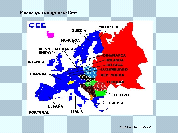 Países que integran la CEE REP. CHECA TURQUIA Integró: Rafael Alfonso Carrillo Aguilar 