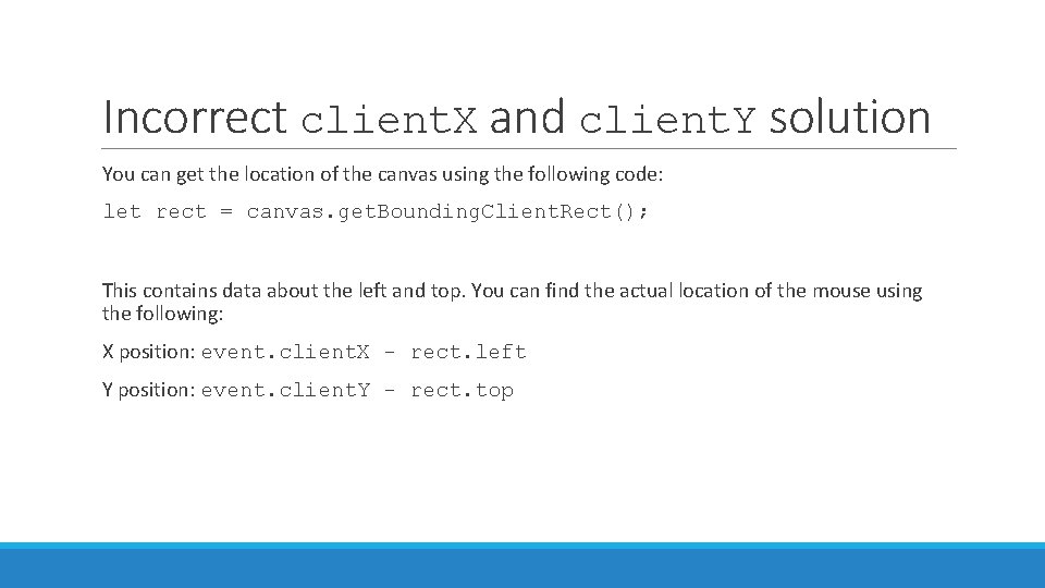 Incorrect client. X and client. Y solution You can get the location of the